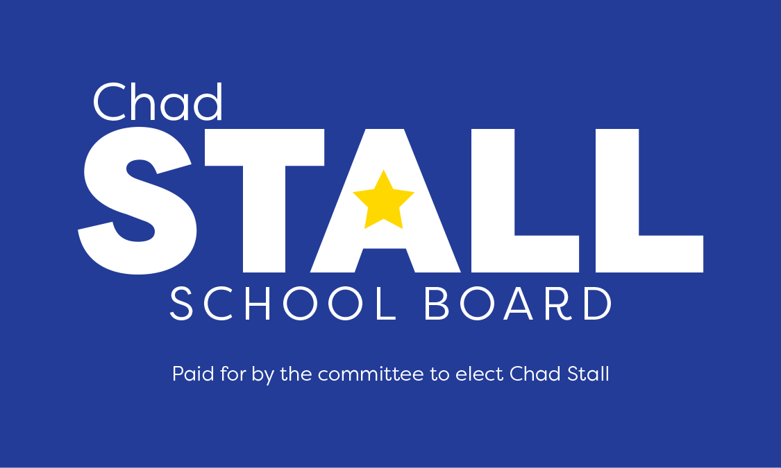 Paid for by the Committee to Elect Chad Stall